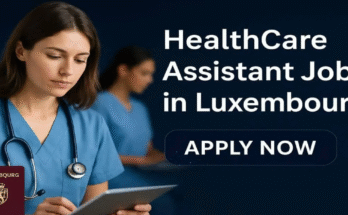 HealthCare Assistant Jobs in Luxembourg 2025 – Apply Now
